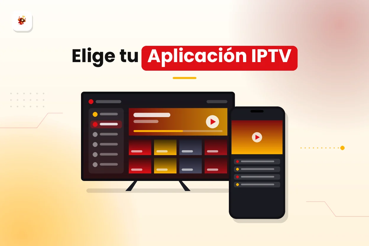 Aplicación IPTV: cómo elegir la adecuada para tu dispositivo
