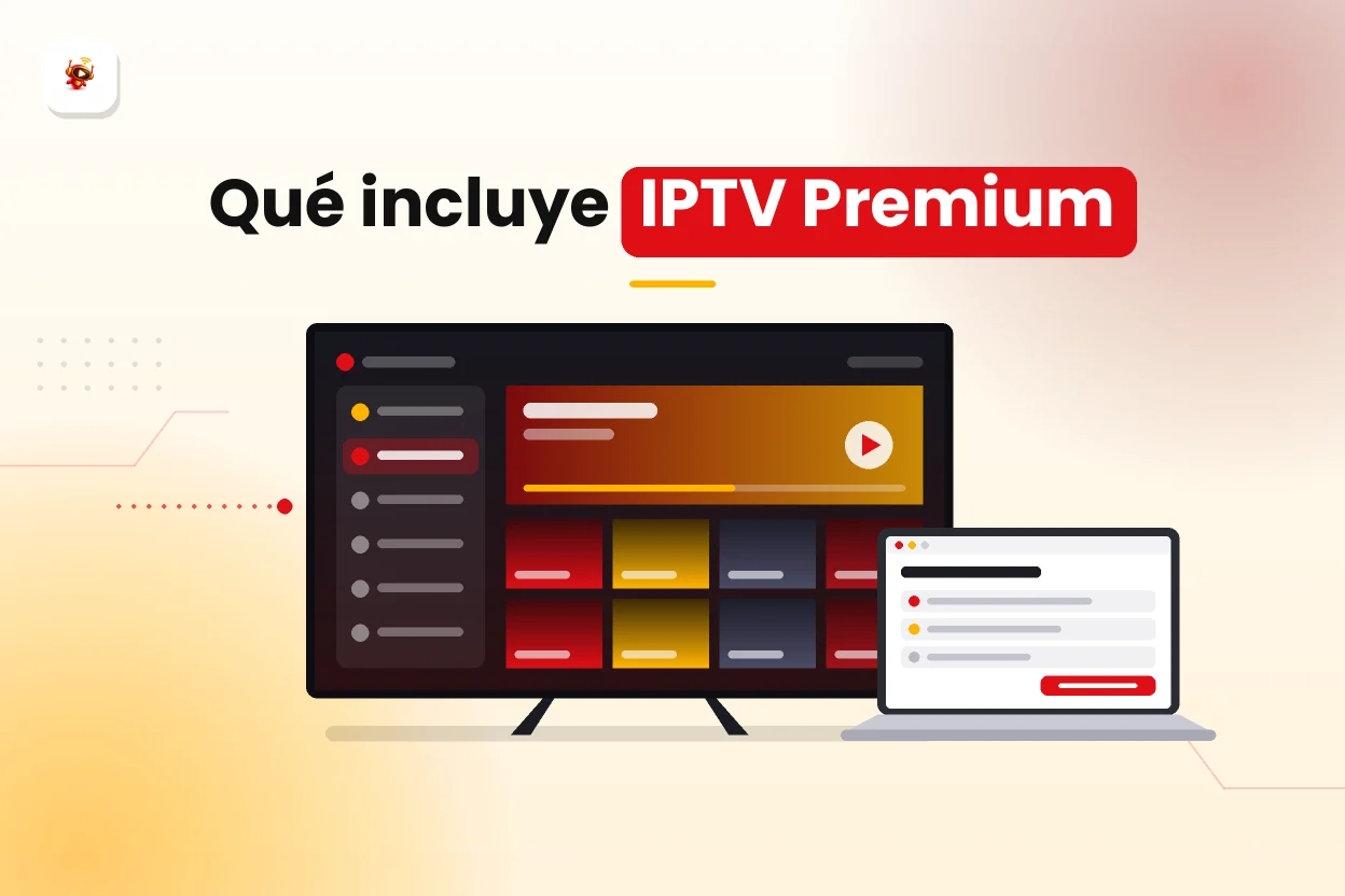 IPTV Premium: qué incluye un servicio premium y cuándo merece la pena