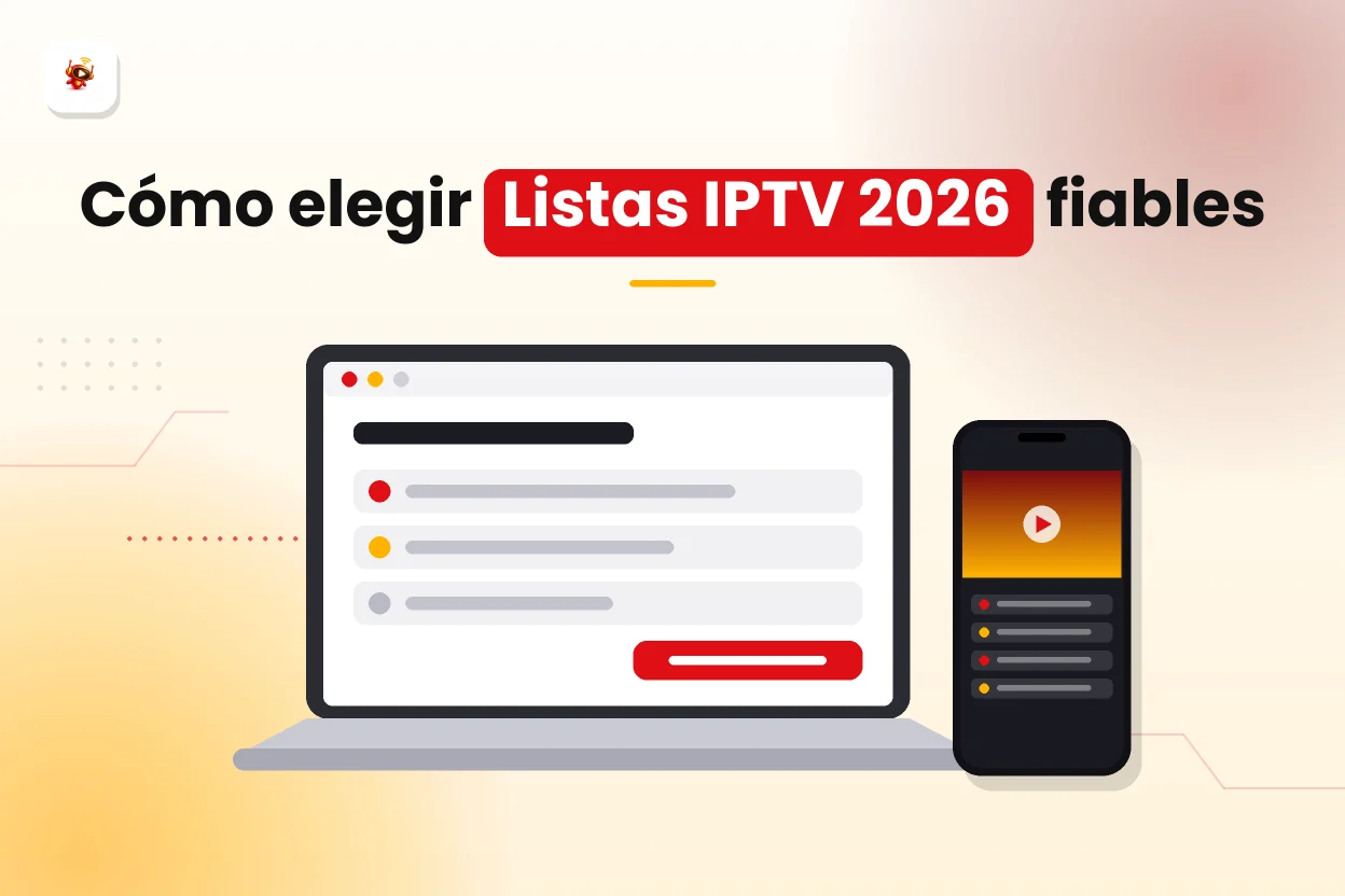 Listas IPTV 2026: cómo funcionan y cómo elegir una lista fiable