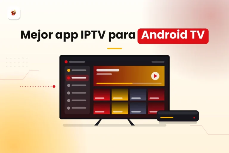 Mejor app IPTV para Android TV en 2026