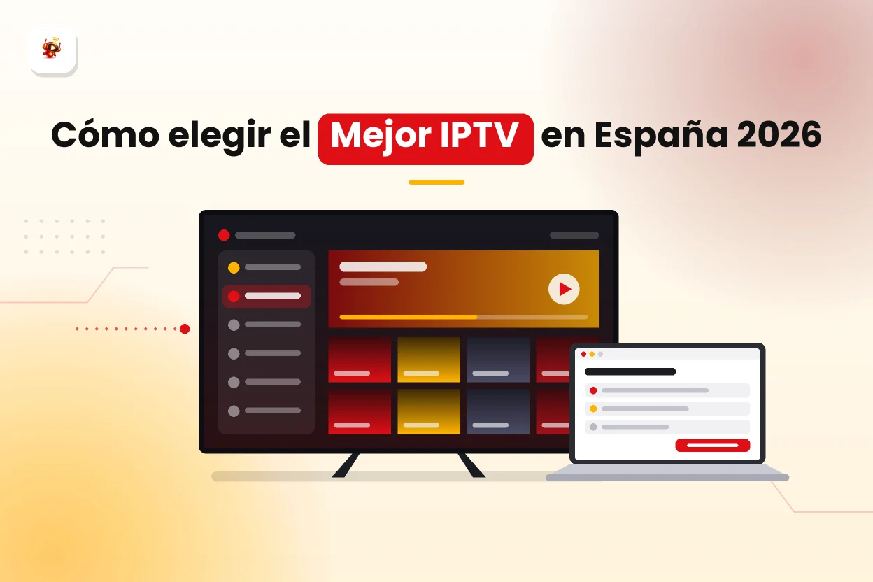 Mejor IPTV en España 2026: cómo elegir un servicio estable y de calidad