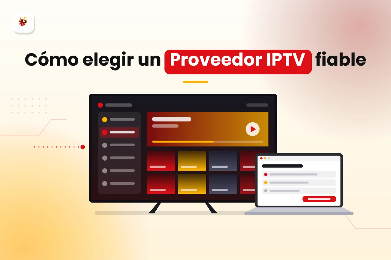 Proveedor IPTV: cómo elegir un servicio fiable en España