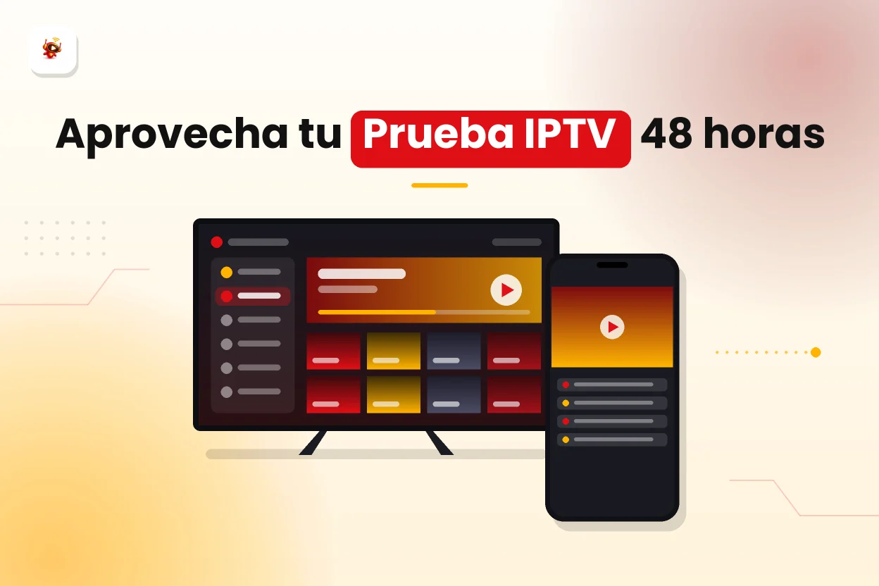 Prueba IPTV de 24 y 48 horas: cómo aprovecharla