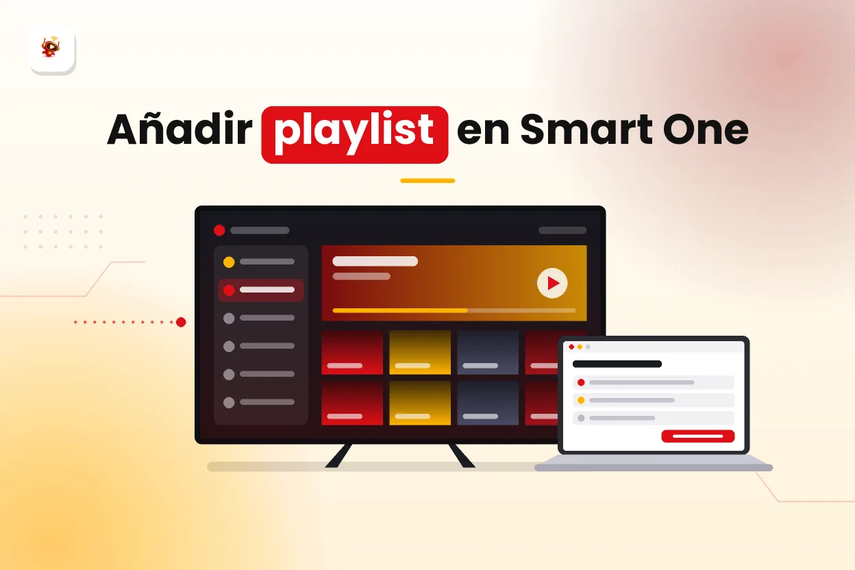 Smart One IPTV playlist: cómo añadir tu lista paso a paso